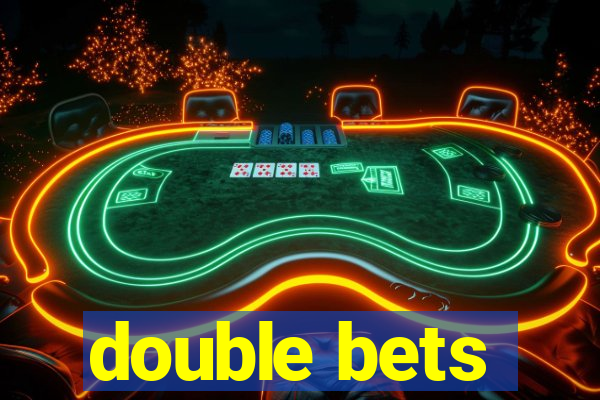 double bets